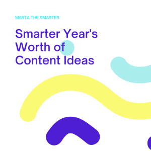 Smarter Year’s Worth of Content Ideas
