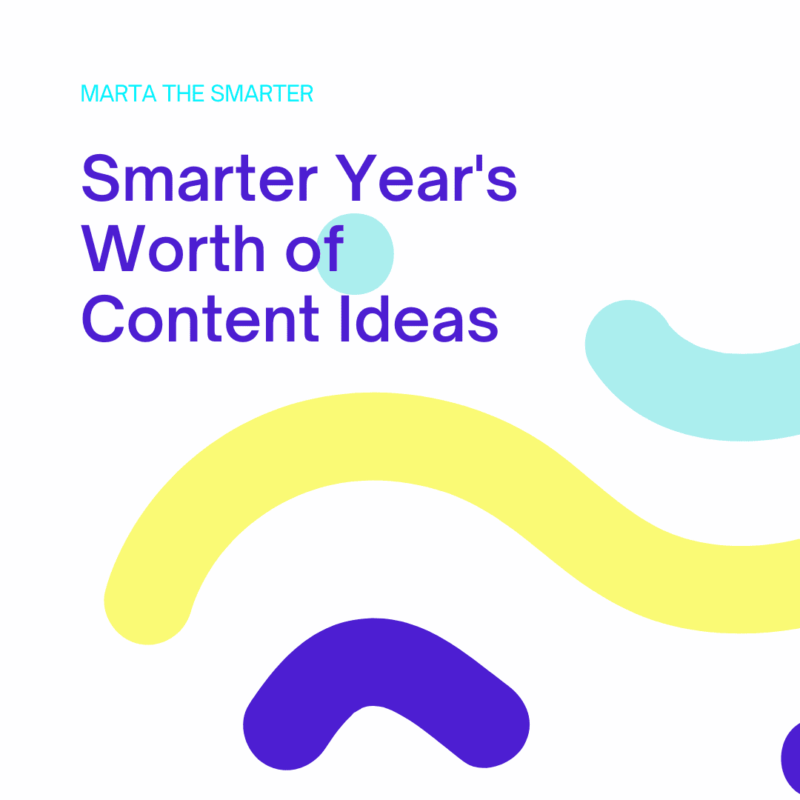 Smarter Year's Worth of Content Ideas
